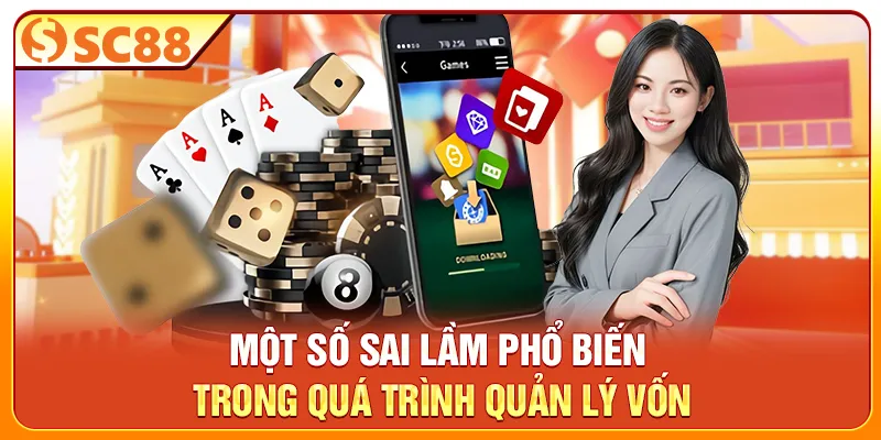 Một số sai lầm phổ biến trong quá trình quản lý vốn