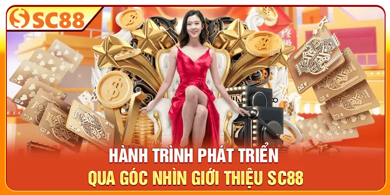 Hành trình phát triển qua góc nhìn giới thiệu SC88